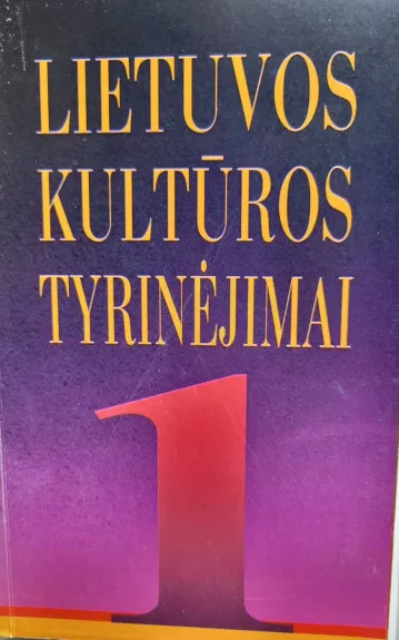 Lietuvos kultūros tyrinėjimai (1 tomas)