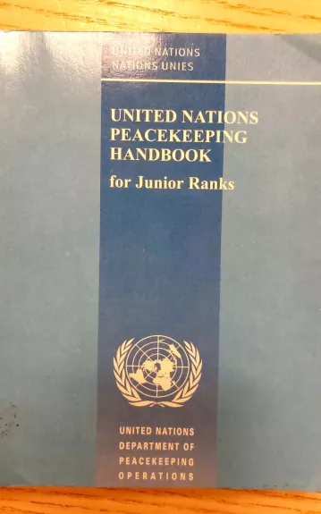 United Nations peacekeeping handbook for junior ranks