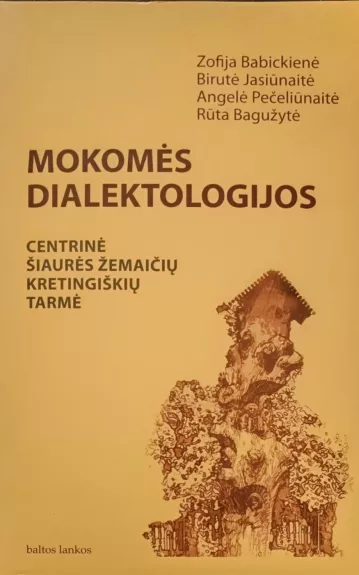 Mokomės dialektologijos: centrinė šiaurės žemaičių kretingiškių tarmė
