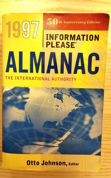1997 Information Please Almanac The international authority 50th Anniversary Edition