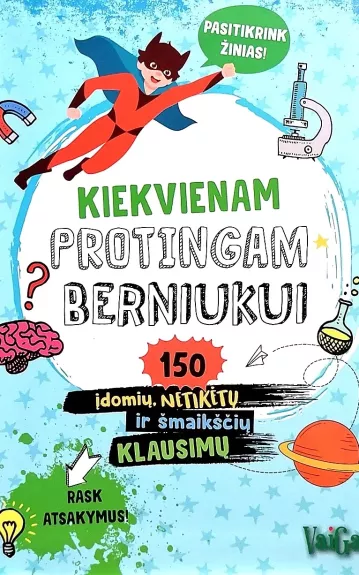 Kiekvienam protingam berniukui