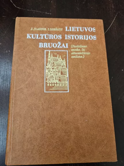 Lietuvos kultūros istorijos bruožai - J.Jurginis I.Lukšaitė, knyga 1