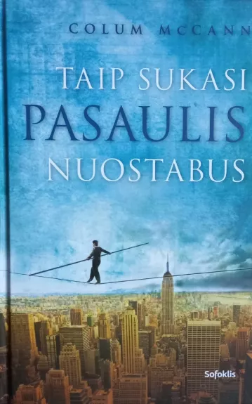 Taip sukasi pasaulis nuostabus