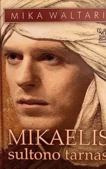 Mikaelis, sultono tarnas - Mika Waltari, knyga