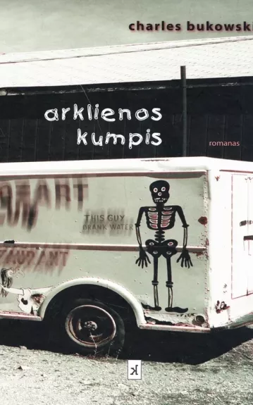 Arklienos kumpis - Charles Bukowski, knyga