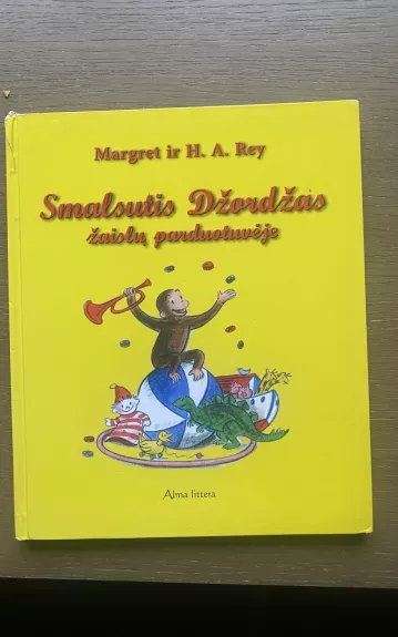 Smalsutis Džordžas žaislų arduotuvėje - Rey Margaret  H.A, knyga