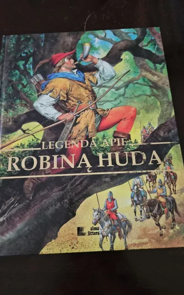 Legenda apie Robiną Hudą - Peter Holeinone, knyga 1