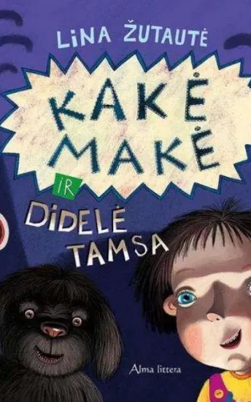 Kakė Makė ir didelė Tamsa