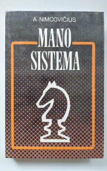 Mano sistema - A.I. Nimcovičius, knyga 1