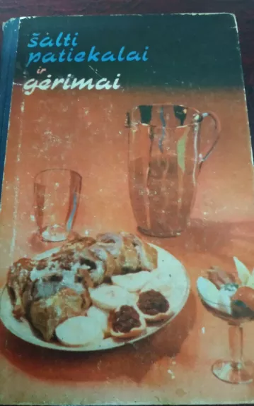 Šalti patiekalai ir gėrimai - Birutė Purvinienė, knyga