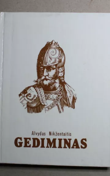 Gediminas - Alvydas Nikžentaitis, knyga