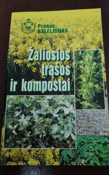 Žaliosios trąšos ir kompostai