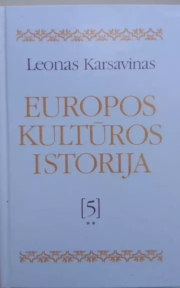 Europos kultūros istorija 5tomas (2knyga) - L. Karsavinas, knyga 1
