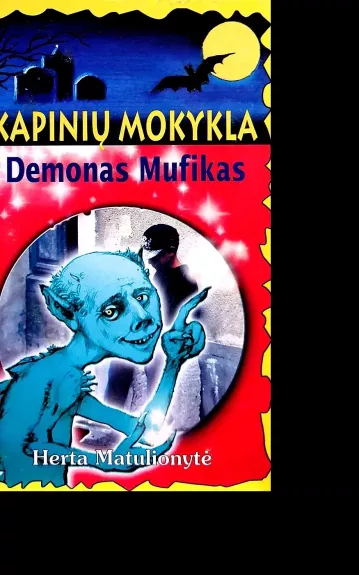 Kapinių mokykla: Demonas Mufikas - Herta Matulionytė, knyga