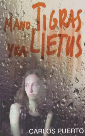 Mano tigras yra lietus