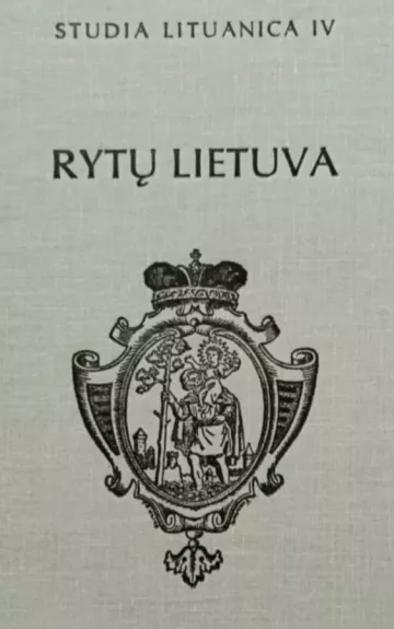 Studia Lituanica IV Rytų Lietuva - Algirdas M. Budreckis, knyga