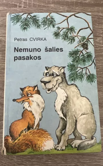 Nemuno šalies pasakos - Petras Cvirka, knyga 1