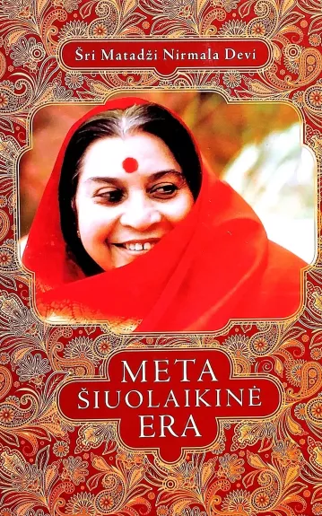 Meta šiuolaikinė era - Šri Matadži Nirmala Devi, knyga