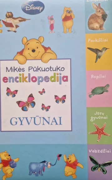 Mikės Pūkuotuko enciklopedija GYVŪNAI