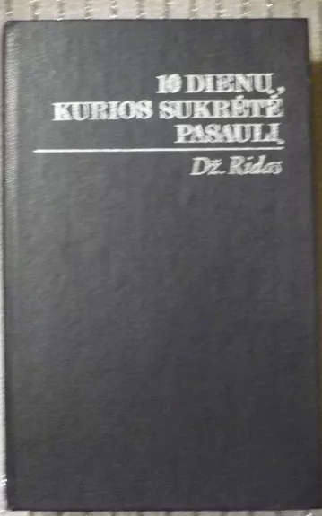 10 dienų, kurios sukrėtė pasaulį