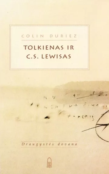 Tolkienas ir C. S. Lewisas: draugystės dovana