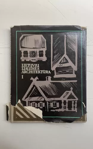 Lietuvių liaudies architektūra (I dalis)