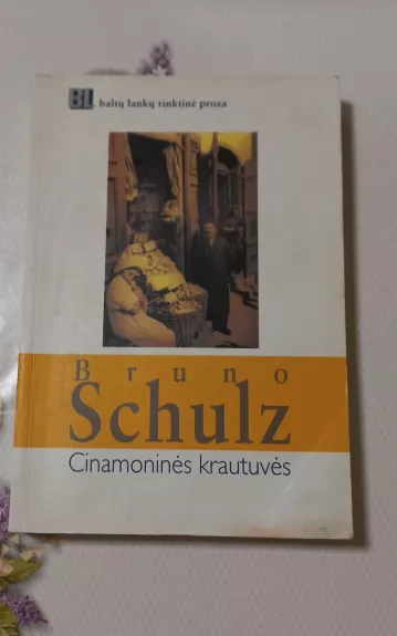 Cinamoninės krautuvės - Bruno Schulz, knyga