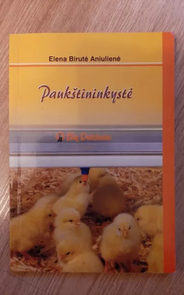 Paukštininkystė - Elena Birutė Aniulienė, knyga 1
