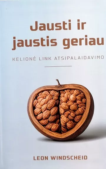 Jausti ir jaustis geriau. Kelionė link atsipalaidavimo