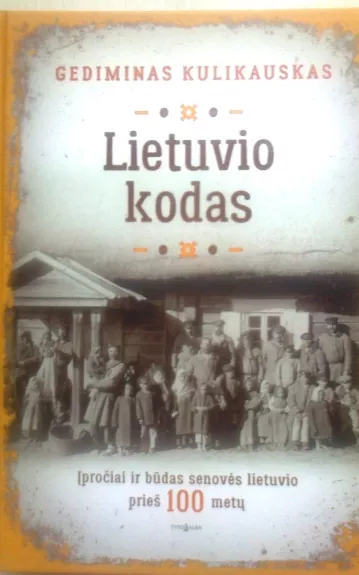 Lietuvio kodas - Gediminas Kulikauskas, knyga