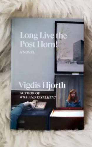 Long Live the Post Horn! - Vigdis Hjorth, knyga
