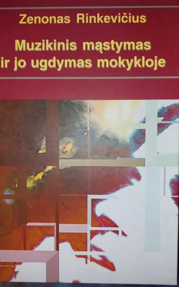 Muzikinis mąstymas ir jo ugdymas mokykloje