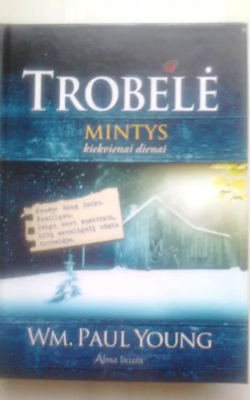Trobelė. Mintys kiekvienai dienai - Paul Wm. Young, knyga