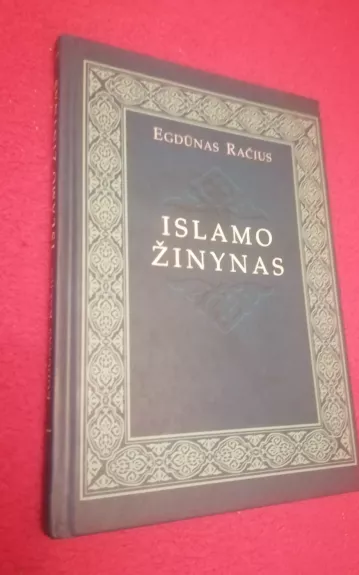 Islamo žinynas - Egdūnas Račius, knyga 1