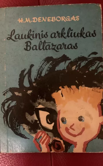 Laukinis arkliukas Baltazaras - H.M. Deneborgas, knyga