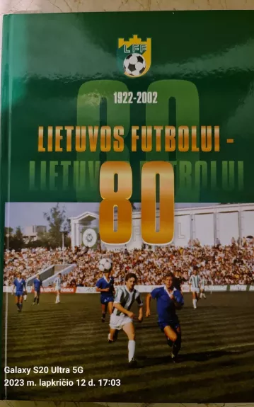 Lietuvos futbolui-80 - Gediminas Kalinauskas, knyga