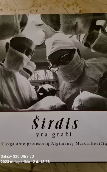 Širdis yra graži. Knyga apie profesorių Algimantą Marcinkevičių