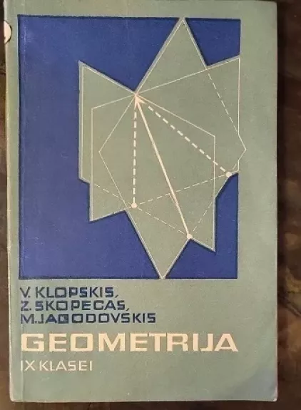 Geometrija 9 klasei - V. Klopskis, Z.  Skopecas, M.  Jagodovskis, knyga