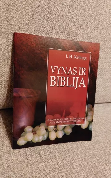 Vynas ir Biblija - J.H. Kellogg, knyga