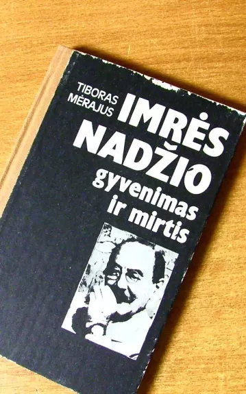 Imrės Nadžio gyvenimas ir mirtis - Tiboras Mėrajus, knyga
