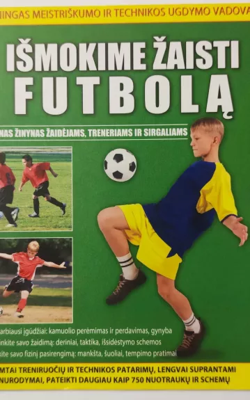 Išmokime žaisti futbolą - Autorių Kolektyvas, knyga