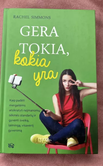 Gera tokia, kokia yra