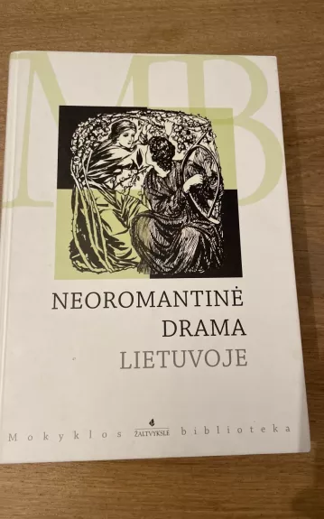 Neoromantinė drama Lietuvoje - Agnė Iešmantaitė, knyga