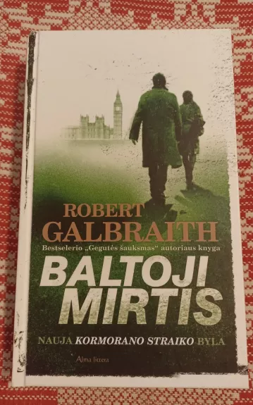 Baltoji mirtis: (romanas) - Robert Galbraith, knyga 1