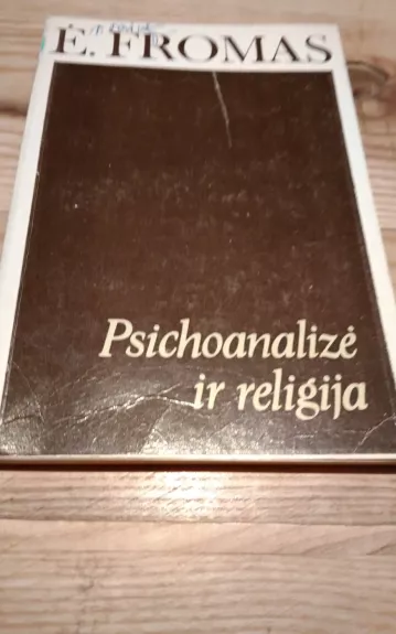 Psichoanalizė ir religija - E. Fromas, knyga