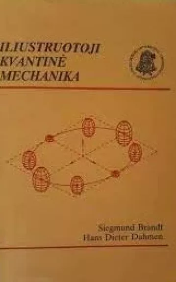 Iliustruotoji kvantinė mechanika - Autorių Kolektyvas, knyga