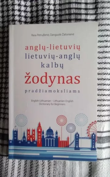 Anglų-lietuvių, lietuvių-anglų kalbų žodynas pradžiamoksliams