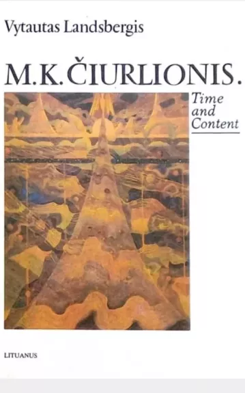 M.K. Čiurlionis. Time and Content - Vytautas Landsbergis, knyga 1