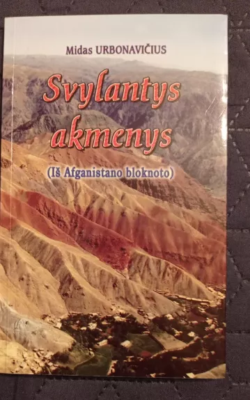 Svylantys akmenys (Iš Afganistano bloknoto) - Midas Urbonavičius, knyga