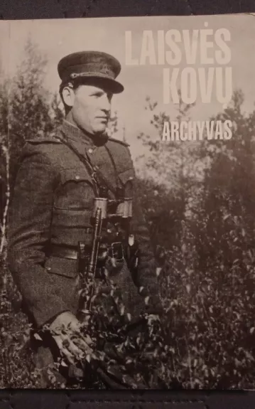 Laisvės kovų archyvas (21) - Kęstutis Kasparas, knyga